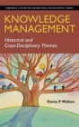 Knowledge Management : Historical and Cross-Disciplinary Themes - eBook