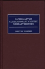 Dictionary of Contemporary Chinese Military History - Book