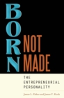 Born, Not Made : The Entrepreneurial Personality - eBook