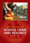 Encyclopedia of School Crime and Violence [2 volumes] - eBook
