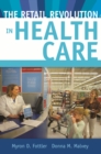 The Retail Revolution in Health Care - eBook