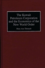 The Kuwait Petroleum Corporation and the Economics of the New World Order - eBook