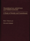 Transracial Adoptees and Their Families : A Study of Identity and Commitment - eBook