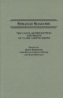 Strange Shadows : The Uncollected Fiction and Essays of Clark Ashton Smith - eBook