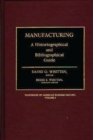 Manufacturing : A Historiographical and Bibliographical Guide - eBook