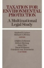 Taxation for Environmental Protection : A Multinational Legal Study - eBook