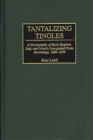 Tantalizing Tingles : A Discography of Early Ragtime, Jazz, and Novelty Syncopated Piano Recordings, 1889-1934 - eBook