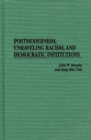 Postmodernism, Unraveling Racism, and Democratic Institutions - eBook