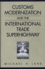 Customs Modernization and the International Trade Superhighway - eBook