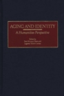 Aging and Identity : A Humanities Perspective - eBook