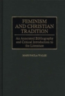 Feminism and Christian Tradition : An Annotated Bibliography and Critical Introduction to the Literature - eBook
