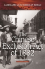 The Chinese Exclusion Act of 1882 - eBook