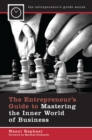 The Entrepreneur's Guide to Mastering the Inner World of Business - eBook