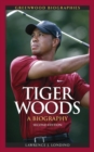 Tiger Woods: A Biography, 2nd Edition : A Biography, Second Edition - eBook
