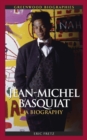 Jean-Michel Basquiat : A Biography - eBook