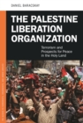 The Palestine Liberation Organization : Terrorism and Prospects for Peace in the Holy Land - eBook