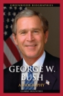 George W. Bush: A Biography : A Biography - eBook
