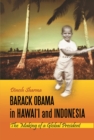 Barack Obama in Hawai'i and Indonesia : The Making of a Global President - eBook