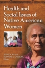 Health and Social Issues of Native American Women - eBook