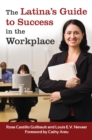 The Latina's Guide to Success in the Workplace - eBook