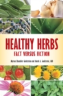 Healthy Herbs : Fact versus Fiction - eBook