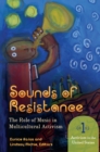 Sounds of Resistance : The Role of Music in Multicultural Activism [2 volumes] - eBook