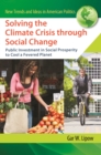 Solving the Climate Crisis through Social Change : Public Investment in Social Prosperity to Cool a Fevered Planet - eBook