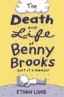 The Death and Life of Benny Brooks : Sort of a Memoir - Book