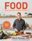 Food: What the Heck Should I Cook? : More than 100 delicious recipes--pegan, vegan, paleo, gluten-free, dairy-free, and more--for lifelong health - Book