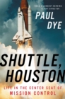 Shuttle, Houston : My Life in the Center Seat of Mission Control - Book