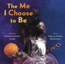 The Me I Choose To Be - Book