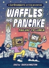 Waffles and Pancake: Failure to Lunch (A Graphic Novel) - Book