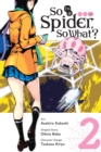 So I'm a Spider, So What?, Vol. 2 (manga) - Book