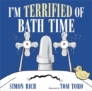 I'm Terrified of Bath Time - Book