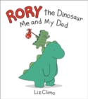 Rory the Dinosaur: Me and My Dad - Book