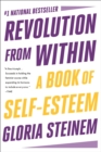 Revolution from Within : A Book of Self-Esteem - Book
