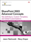 SharePoint 2003 Advanced Concepts : Site Definitions, Custom Templates, and Global Customizations - eBook