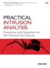 Practical Intrusion Analysis : Prevention and Detection for the Twenty-First Century - eBook