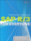 SAP R/3 for Everyone : Step-by-Step Instructions, Practical Advice, and Other Tips and Tricks for Working with SAP - eBook