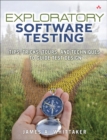 Exploratory Software Testing : Tips, Tricks, Tours, and Techniques to Guide Test Design - Book