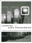 Learning iOS Game Programming : A Hands-On Guide to Building Your First iPhone Game - eBook