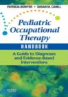Pediatric Occupational Therapy Handbook : A Guide to Diagnoses and Evidence-Based Interventions - eBook