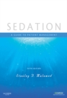 Sedation - E-Book : A Guide to Patient Management - eBook