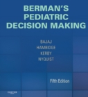 Berman's Pediatric Decision Making E-Book : Expert Consult - Online and Print - eBook