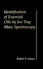 Identification of Essential Oils by Ion trap Mass Spectroscopy - eBook