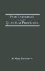 Path Integrals and Quantum Processes - eBook
