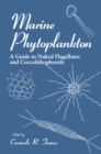 Marine Phytoplankton : A Guide to Naked Flagellates and Coccolithophorids - eBook