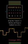Control System Design Guide: : Using your Computer to Develop and Diagnose Feedback Controllers - eBook