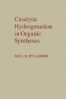 Catalytic Hydrogenation in Organic Syntheses - eBook