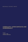 Superalloys, Supercomposites and Superceramics - eBook